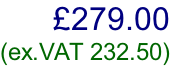 £279.00  (ex.VAT 232.50)
