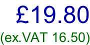 £19.80 (ex.VAT 16.50)