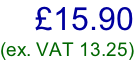 £15.90 (ex. VAT 13.25)