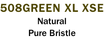 508GREEN XL XSE Natural Pure Bristle