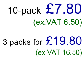 10-pack  £7.80  (ex.VAT 6.50)  3 packs for £19.80  (ex.VAT 16.50)