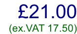 £21.00     (ex.VAT 17.50)