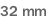 32 mm