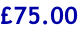 £75.00