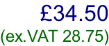 £34.50  (ex.VAT 28.75)