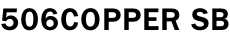 506COPPER SB