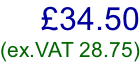 £34.50 (ex.VAT 28.75)