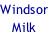 Windsor Milk