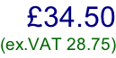 £34.50 (ex.VAT 28.75)