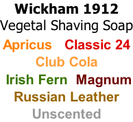 Wickham 1912 Vegetal Shaving Soap  Apricus   Classic 24 Club Cola  Irish Fern  Magnum Russian Leather Unscented
