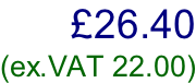 £26.40 (ex.VAT 22.00)