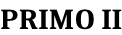 PRIMO II