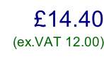 £14.40     (ex.VAT 12.00)