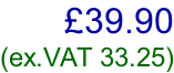 £39.90 (ex.VAT 33.25)