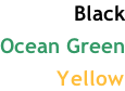 Black  Ocean Green  Yellow