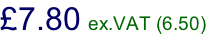 £7.80 ex.VAT (6.50)