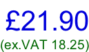 £21.90 (ex.VAT 18.25)